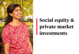 cover image for a video, showing surabhi's headshot on one side and the video title on the other. text reads: social equity & private market investments